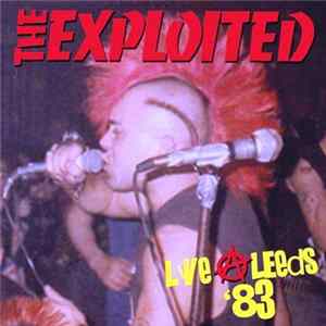 The Exploited - Live At Leeds '83 FLAC