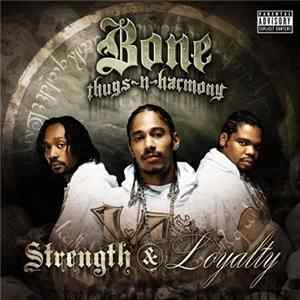 Bone Thugs-N-Harmony - Strength & Loyalty FLAC