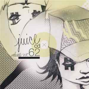 Various - Juice CD Volume 62 FLAC