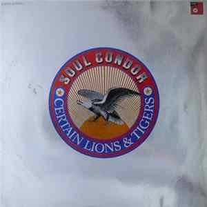 Certain Lions & Tigers - Soul Condor FLAC