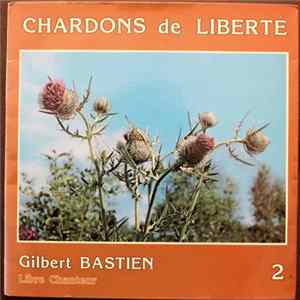 Gilbert Bastien - Chardons de Liberté FLAC