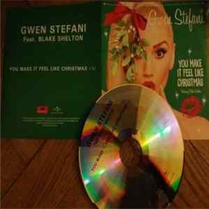 Gwen Stefani, Blake Shelton - You Make It Feel Like Christmas FLAC