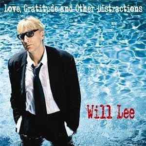 Will Lee - Love, Gratitude And Other Distractions FLAC