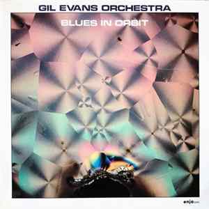 Gil Evans Orchestra - Blues In Orbit FLAC