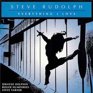 Steve Rudolph - Everything I Love FLAC