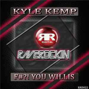 Kyle Kemp - Fuck You Willis FLAC