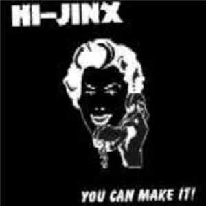 Hi-Jinx - You Can Make It! FLAC