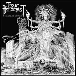 Toxic Holocaust - Conjure And Command FLAC