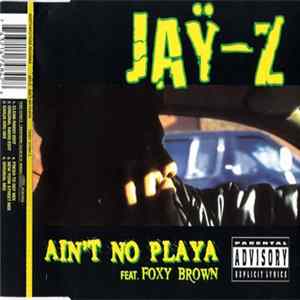 Jaÿ-Z Feat. Foxy Brown - Ain't No Playa FLAC