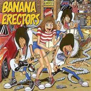 Banana Erectors - Banana Erectors FLAC