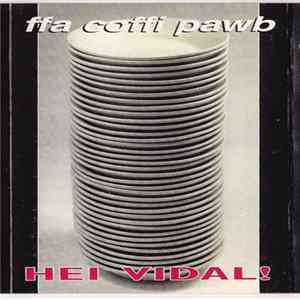Ffa Coffi Pawb - Hei Vidal! FLAC