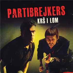 Partibrejkers - Krš I Lom FLAC