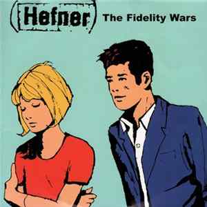 Hefner - The Fidelity Wars FLAC