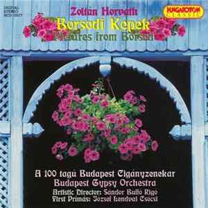 Horváth Zoltán , A 100 Tagú Budapest Cigányzenekar - Borsodi Képek - Pictures From Borsod FLAC