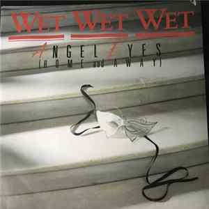 Wet Wet Wet - Angel Eyes (Home And Away) FLAC