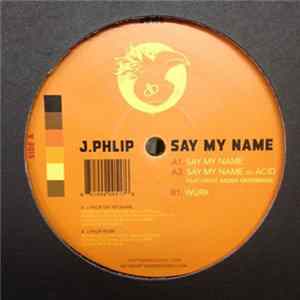 J. Phlip - Say My Name FLAC