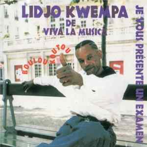 Lidjo Kwempa - Je Vous Présente Un Examen (Bouloukoutou) FLAC