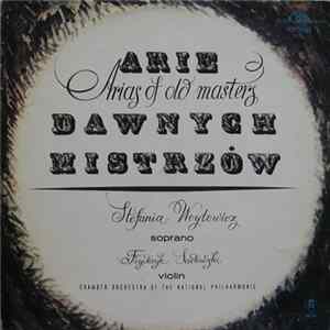 Stefania Woytowicz, Fryderyk Sadowski, Chamber Orchestra Of The National Philharmonic - Arie Dawnych Mistrzów = Arias Of Old Masters FLAC