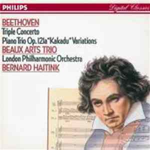 Beethoven, Beaux Arts Trio, The London Philharmonic Orchestra, Bernard Haitink - Triple Concerto Piano Trio Op. 121a "Kakadu" Variations FLAC
