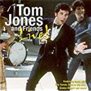 Tom Jones - Tom Jones And Friends Live! FLAC