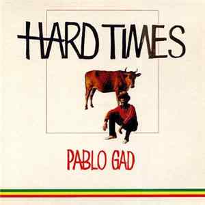 Pablo Gad - Hard Times FLAC