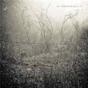 Various - Irreversibility Vol. 1 FLAC