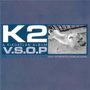 V.S.O.P - Kutyák Kettő (A Kiadatlan Album) FLAC