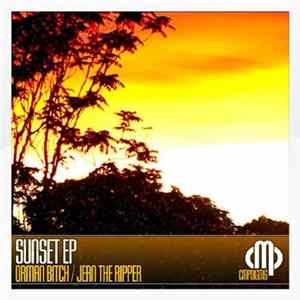 Jean The Ripper & Orman Bitch - Sunset Ep FLAC