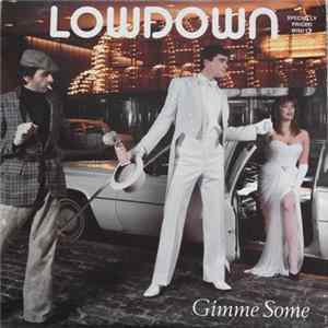 Lowdown - Gimme Some FLAC