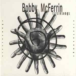 Bobby McFerrin - Circlesongs FLAC