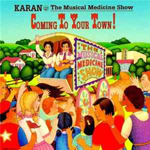 Karan & The Musical Medicine Show - Coming To Your Town! FLAC