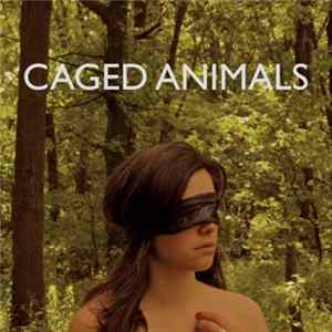 Caged Animals - Eat Their Own FLAC