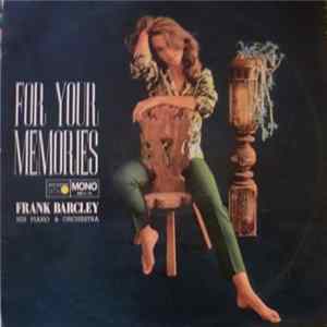 Frank Barcley His Piano And Orchestra - For Your Memories FLAC