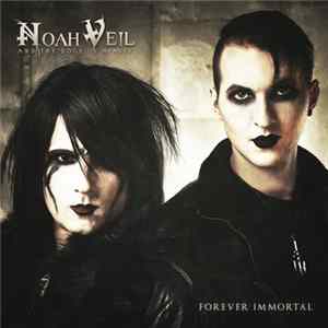 Noah Veil And The Dogs Of Heaven - Forever Immortal FLAC