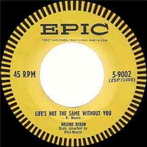 Helene Dixon - Life's Not The Same Without You / Don't Ever Change FLAC