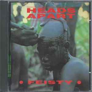 Heads Apart - Feisty FLAC