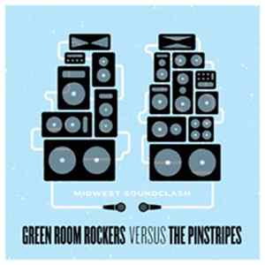 Green Room Rockers Versus The Pinstripes - Midwest Soundclash FLAC