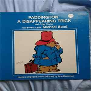 Michael Bond - Paddington - A Disappearing Trick And Other Stories FLAC