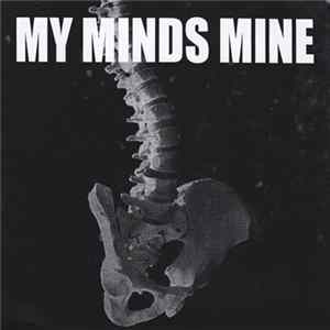 My Minds Mine / Unholy Grave - My Minds Mine / Unholy Grave FLAC