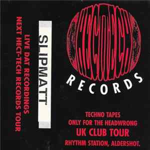 Slipmatt - Hecttech Records UK Club Tour FLAC