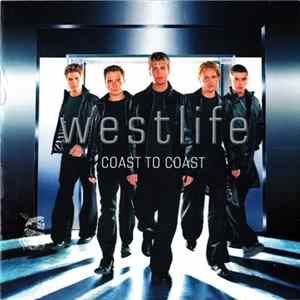 Westlife - Coast To Coast FLAC