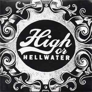 High Or Hellwater - High Or Hellwater FLAC