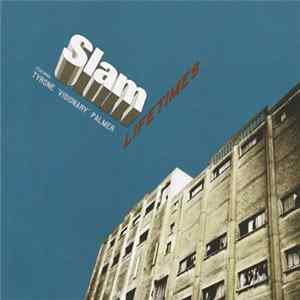Slam Featuring Tyrone 'Visionary' Palmer - Lifetimes FLAC