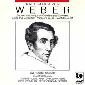Carl Maria von Weber / Luc Fuchs - Daniel Fuchs - Oeuvres De Musique De Chambre Avec Clarinette FLAC