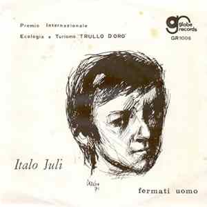 Italo Juli - Fermati Uomo FLAC