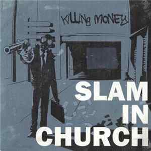 Slam In Church - Killing Money FLAC