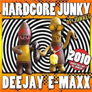 DJ E-Maxx - Hardcore Junky Re-Junked FLAC