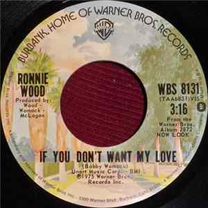 Ronnie Wood - If You Don't Want My Love / I Got A Feeling FLAC