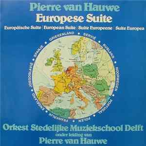 Pierre Van Hauwe, Leerlingen Van De Stedelijke Muziekschool Delft - Europese Suite FLAC
