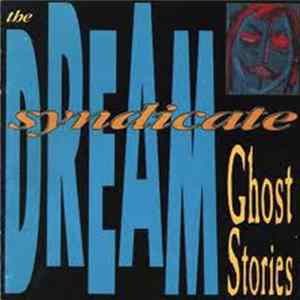 The Dream Syndicate - Ghost Stories FLAC